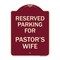 Signmission Parking Reserved for Pastors Wife Heavy-Gauge Aluminum Architectural Sign, 24" x 18", BU-1824-23379 A-DES-BU-1824-23379 - alternate 1